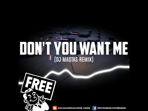 Felix - Don't You Want Me (DJ Mastas Drum & Bass Remix 2022)  [FREE DOWNLOAD]