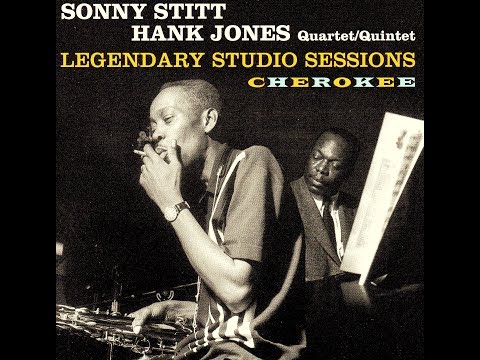 Sonny Stitt & Hank Jones Quartet - Cherokee