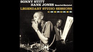 Sonny Stitt &amp; Hank Jones Quartet - Cherokee