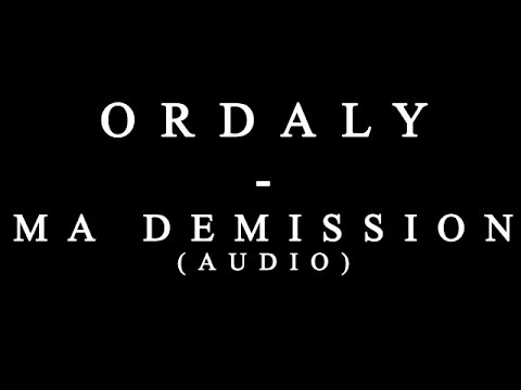 Ordaly / Lucky Charm - Ma demission (audio)