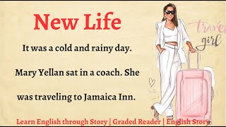 Learn English through Story - Level 3 || New Life || Graded Reader