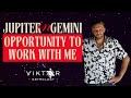 JUPITER IN GEMINI - OPPORTUNITY TO WORK WITH ME
