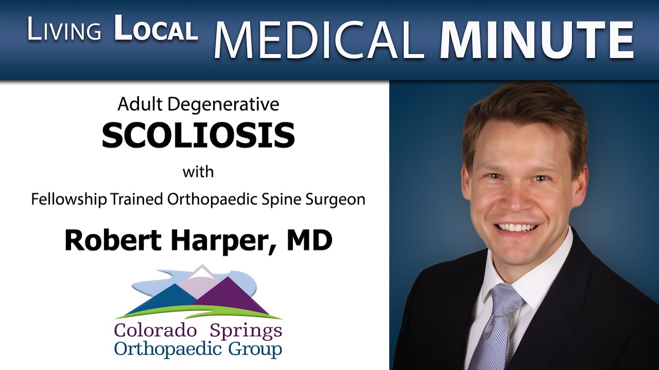 Part 2 Adult Degenerative Scoliosis with Dr. Robert Harper on Loving Living Local Medical Minute