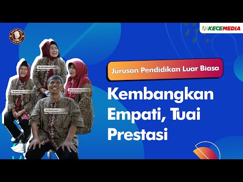 Jurusan Pendidikan Luar Biasa, Kembangkan Empati, Tuai Prestasi - BINCANG UNESA Spesial Jurusan