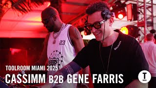 CASSIMM B2B Gene Farris - Live @ Toolroom Miami 2025