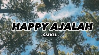 Download lagu SMVLL - Happy Ajalah (Lirik Lagu) mp3 Download lagu SMVLL - Happy Ajalah (Lirik Lagu) mp3