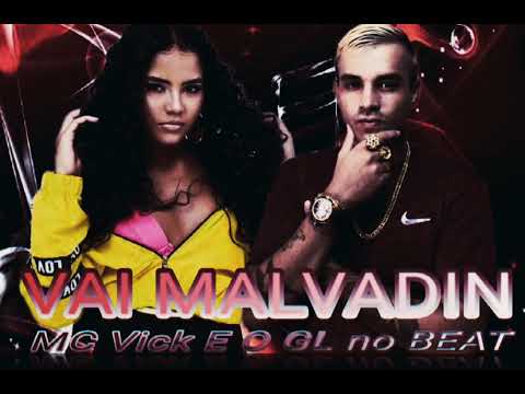 MC VICK E O GL NO BEAT VAI MALVADIN
