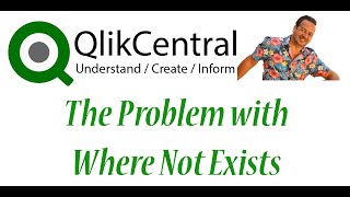 Qlik #029: The Problem With Where Not Exists