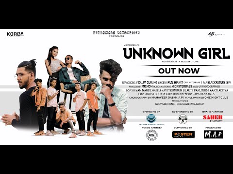 UNKNOWN GIRL | Official Video | Micksterbass Ft. Blackfuture (BF) | Mister Moh | Vikalpa Gurung