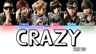TEEN TOP - Crazy [Han|Rom|Eng] Color Coded Lyrics