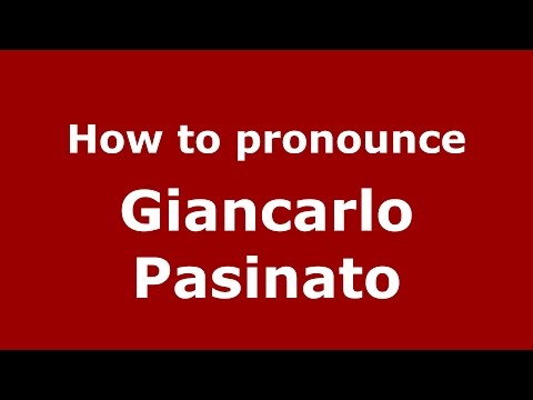 How to pronounce Giancarlo Pasinato (Italian/Italy)  - PronounceNames.com