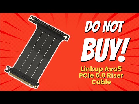 LINKUP - AVA5 PCIe 5.0 Riser Cable | 6 Reasons NOT to Buy! 🚫💻