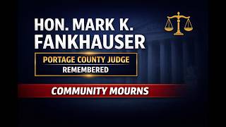 Hon  Mark K  Fankhauser Obituary & Death  Portage County, Ohio Judge Remembered