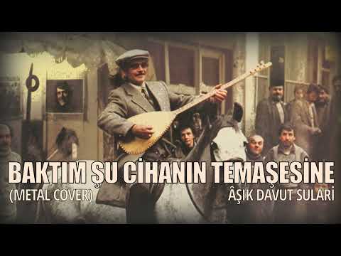 Âşık Davut Sulari- Baktım Şu Cihanın Temaşesine | Metal Cover | Anatolian Folk | AI Music