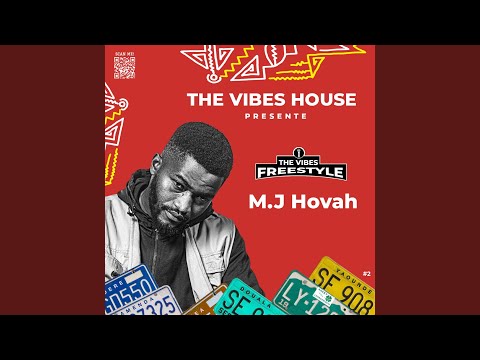 The Vibes Freestyle M.J Hovah