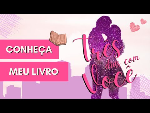 Romance: Trs Dias Com Voc por Leticia Mateuzi - Trilogia Ao Seu Lado 1