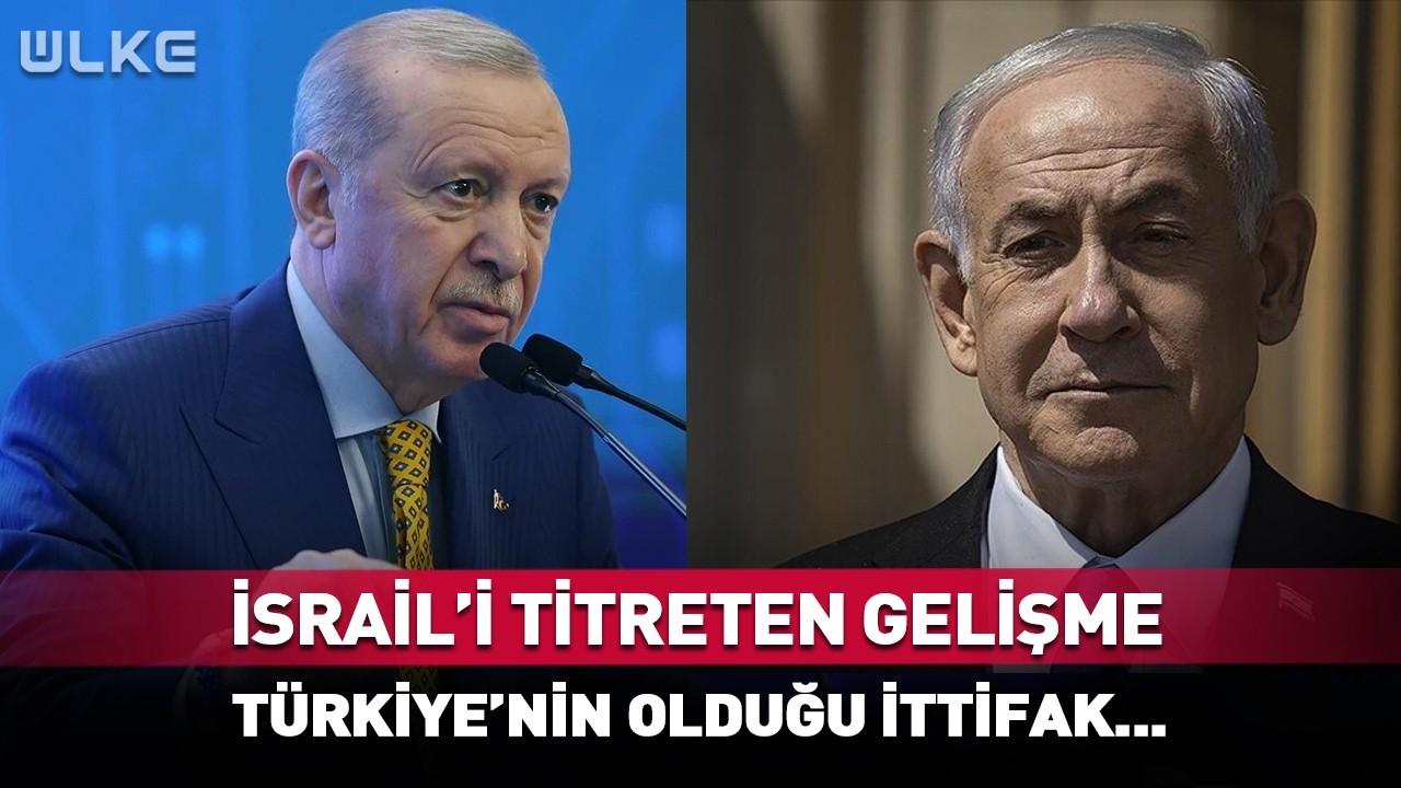 İsrail'i Titreten Gelişme! Türkiye'nin Olduğu İttifaktan Korkuyorlar...