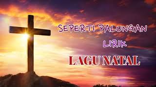 Download lagu Lagu Natal  Seperti Palungan  beserta LIRIK mp3