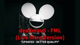 (UPDATED QUALITY) deadmau5 - FML (Live Intro Version)