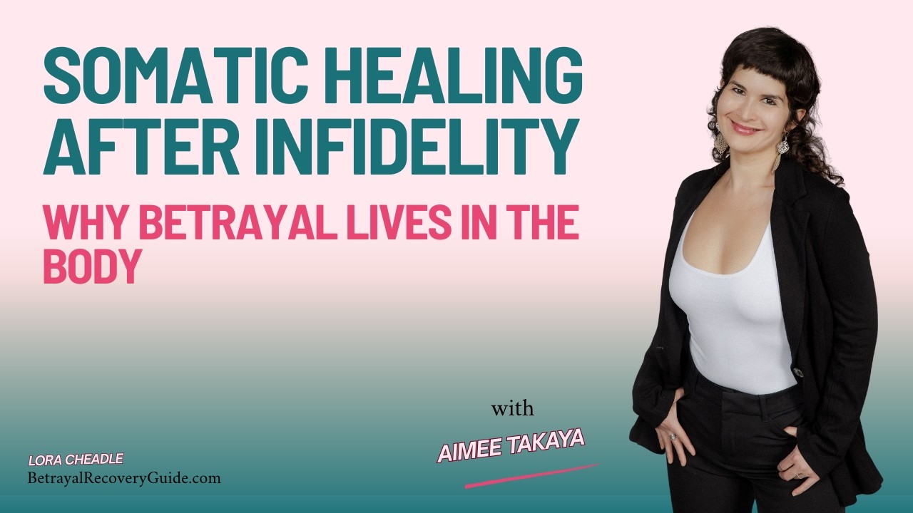 Somatic Healing After Infidelity: Why Betrayal Lives in the Body