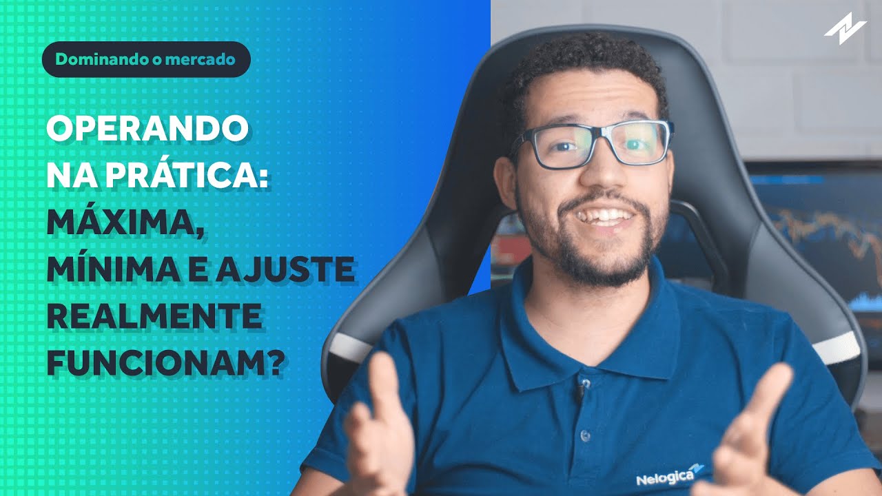 Operando na Prática: Máxima, Mínima e Ajuste realmente funcionam?