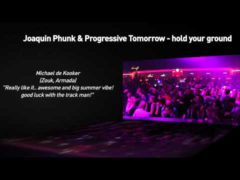 Joaquin Phunk & Progressive Tomorrow - hold your ground [TEASER]