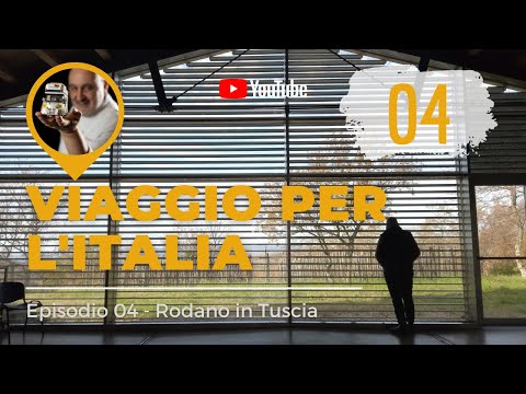 Rodano in Tuscia - Viaggio per l'Italia // Episodio 04