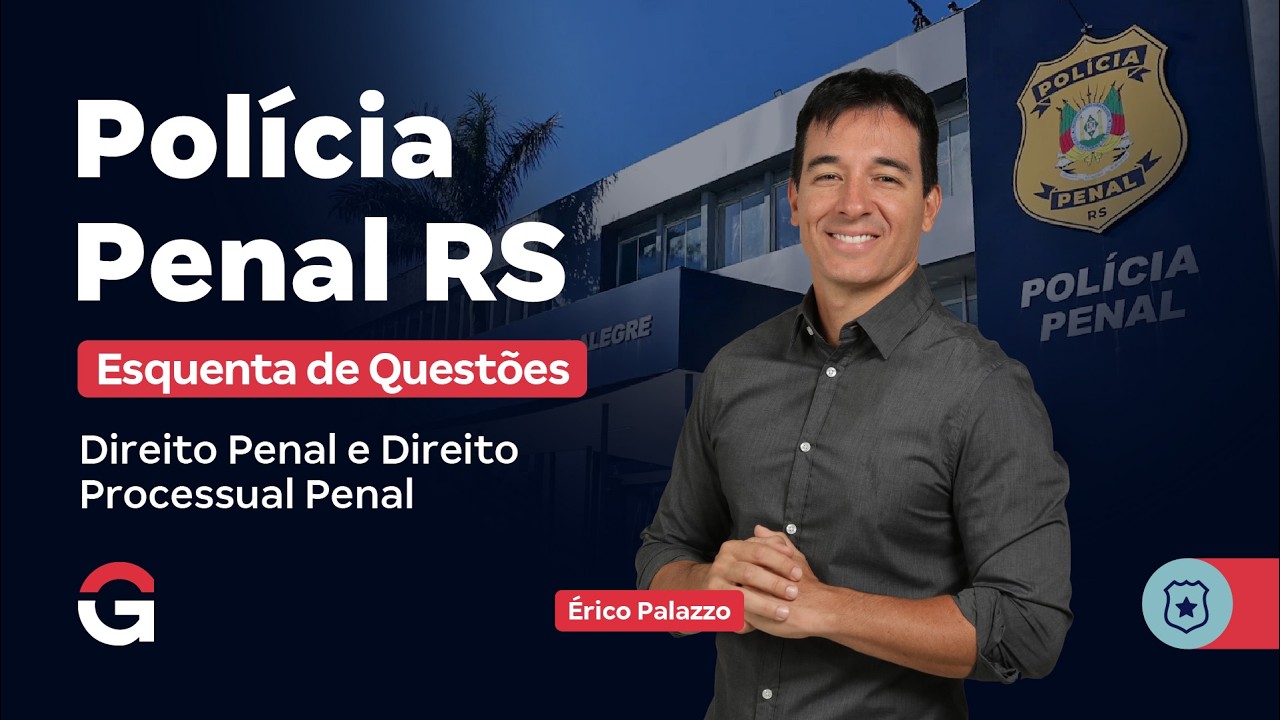 Concurso Polícia Penal RS | Esquenta de Questões de Direito Penal e Processo Penal com Érico Palazzo
