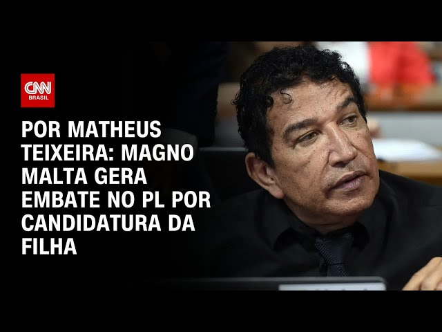 Eleições 2026: Magno Malta gera embate no PL por candidatura da filha ao Senado | CNN 360º