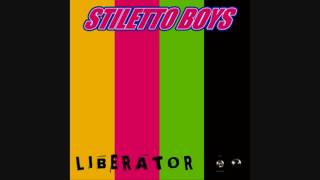 Stiletto Boys - Liberator (Full Album)