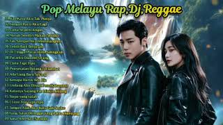 Download lagu pop Melayu versi Rap,Dj Dan,Reggae mp3 Download lagu pop Melayu versi Rap,Dj Dan,Reggae mp3