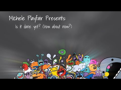 DDDPerth 2019 - Michele Playfair - Is it done yet? (How about now?)