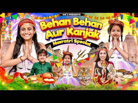 Behan Behan Aur Kanjak || We 3 || Aditi Sharma