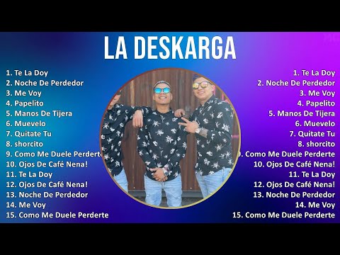 La Deskarga 2024 MIX Nuevas Canciones - Te La Doy, Noche De Perdedor, Me Voy, Papelito