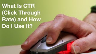 What Is CTR (Click Through Rate) and How Do I Use It
