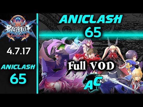 AniClash 65 - Full VOD Blazblue Central Fiction