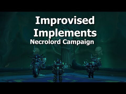 Improvised Implements--Necrolord Campaign--WoW Shadowlands