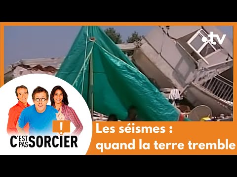 C'est pas sorcier -QUAND LA TERRE TREMBLE