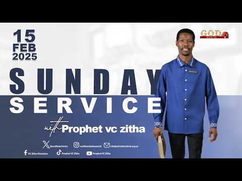 YOU ARE WATCHING LIVE SUNDAY SERVICE WITH PROPHET V.C ZITHA - 15 FEBRUARY 2025