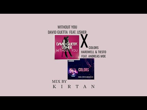 Without You & Colors mix By KIRTAN