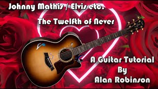 How to play: The Twelfth of Never by Johnny Mathis / Elvis etc. - Acoustically