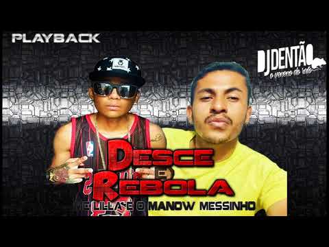 PLAYBACK MC LILLA E MANOW MESSINHO - DESCE E REBOLA - CMQ PRODUTORA