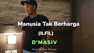 Download lagu ILFIL(Manusia tak berharga) D'MASIV #cover  mp3