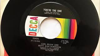 You&#39;re The One , Carl Belew &amp; Betty Jean Robinson , 1972