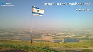 Return To The Promised Land by Johnny Cash