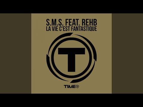 La vie c'est fantastique (feat. Rehb) (Fantastique Mix)
