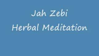 Jah Zebi - Herbal Meditation