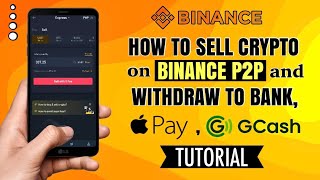 How to SELL crypto on Binance P2P and withdraw to BANK, Apple Pay, Gcash etc | Tutorial