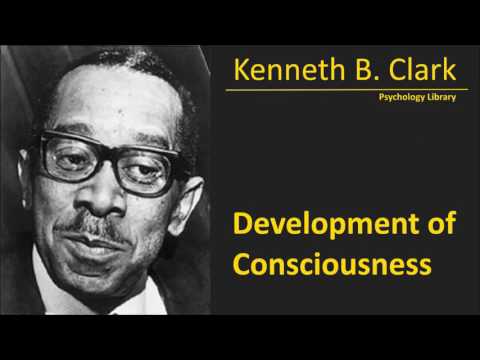 Kenneth B. Clark - Development of Consciousness of Self - Psychology audiobook