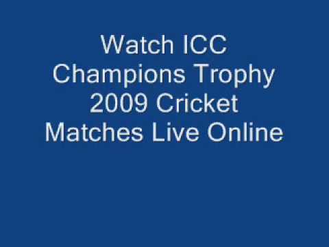 Watch ICC Champions Trophy 2009 Cricket Matches Live Online